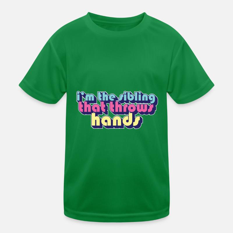 I'm The Sibling That Throw Hands Protective Kinder Funktions-T-Shirt