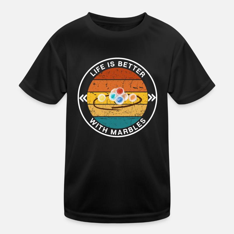 LIFE IS BETTER WITH MARBLES Play Marble Kids Functional T-Shirt
