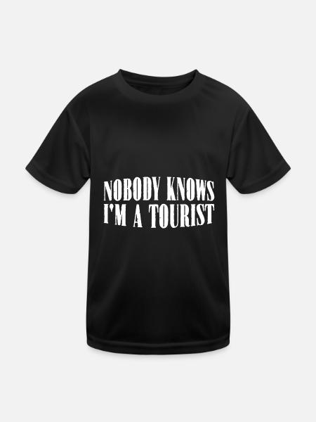 Nobody Knows I'm A Tourist 21 - Kids Functional T-Shirt - black - Front
