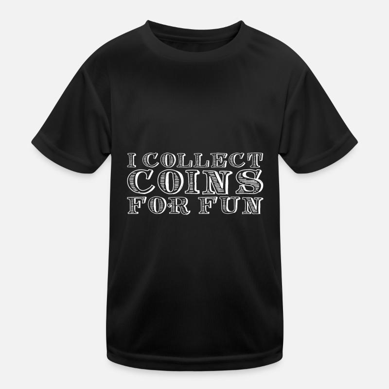 I Collect Coins For Fun - Kids Functional T-Shirt - black