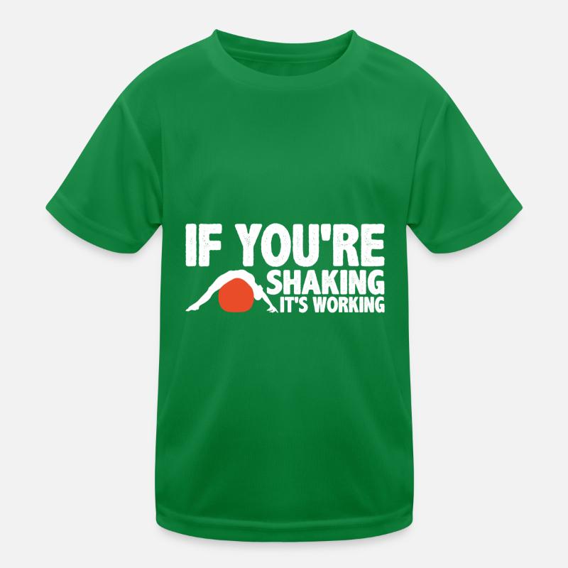 If You're Shaking It's Working 3 Kinder Funktions-T-Shirt