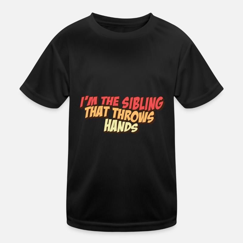 I'm The Sibling That Throw Hands Protective Kids Functional T-Shirt