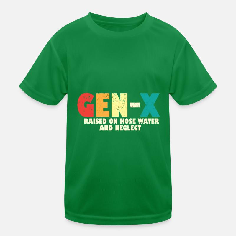 Gen X Raised On Hose Water And Neglect 80s 90s Kids Functional T-Shirt