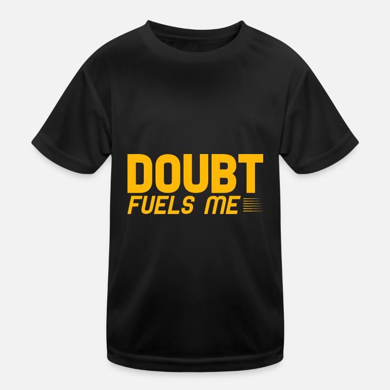 Doubt Fuels Me 2 Kids Functional T-Shirt