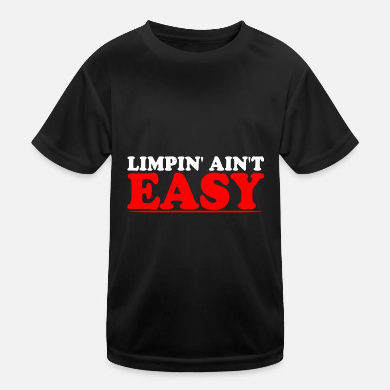 Limpin' Ain't Easy 15 Kids Functional T-Shirt