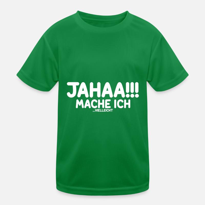 Ja Mache Ich Später Vielleicht Kinder Funktions-T-Shirt