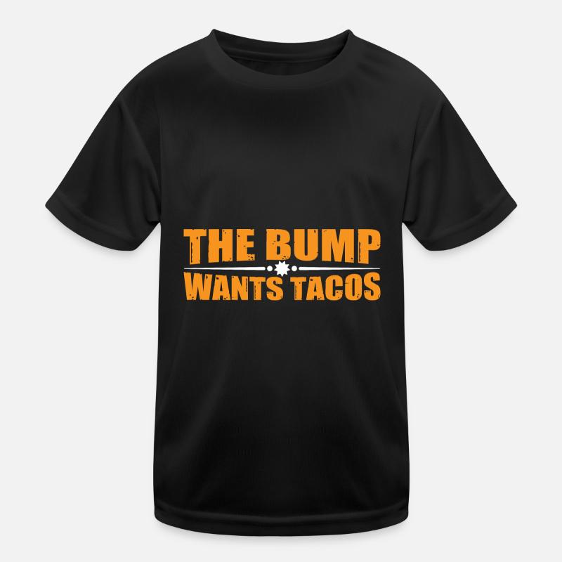 The Bump Wants Tacos 4 Kids Functional T-Shirt