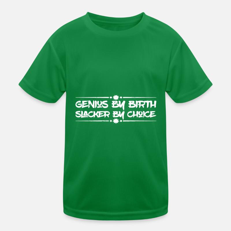 Genius By Birth Slacker By Choice 15 Kids Functional T-Shirt