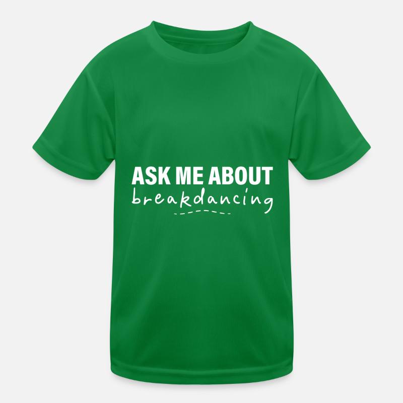 Ask Me About Breakdancing 2 Kinder Funktions-T-Shirt