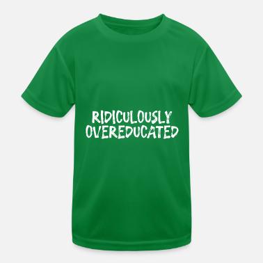 Ridiculement suréduqué 3 T-shirt sport Enfant