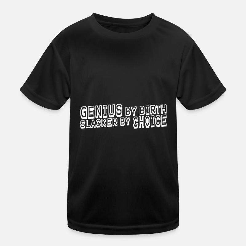 Genius By Birth Slacker By Choice 11 Kinder Funktions-T-Shirt