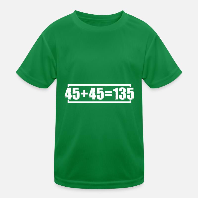 45 + 45 = 135 7 Kinder Funktions-T-Shirt