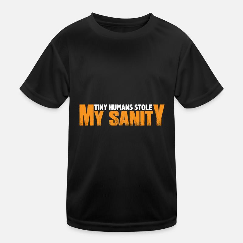 Tiny Humans Stole My Sanity 11 Kinder Funktions-T-Shirt