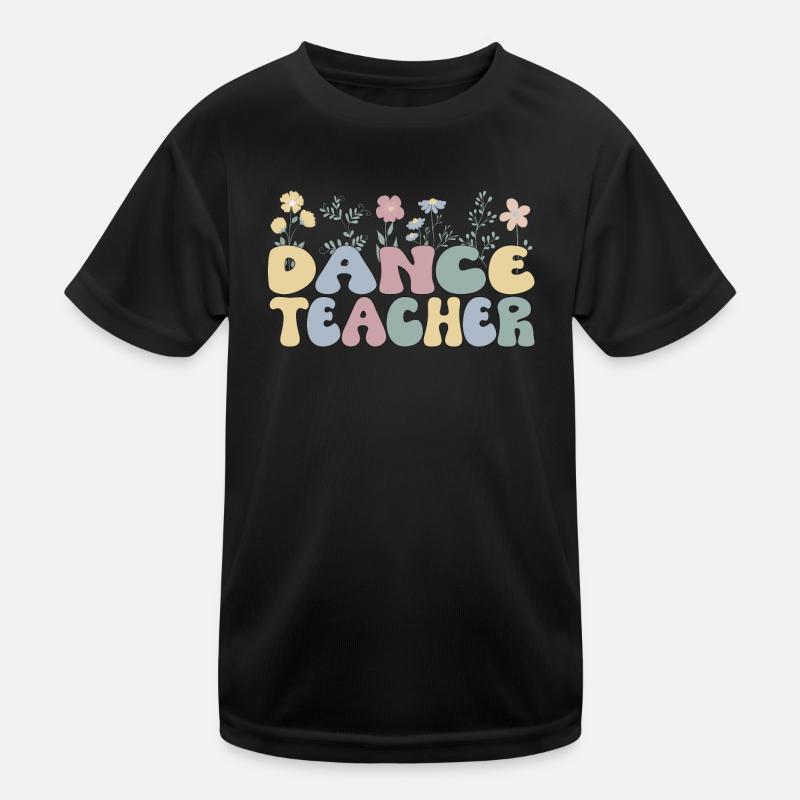 Dance Teacher Recognition Dance Teacher Dance Lessons Kids Functional T-Shirt