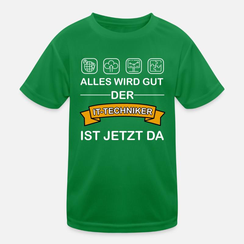 Alles wird gut der IT-Techniker ist jetzt da Kinder Funktions-T-Shirt