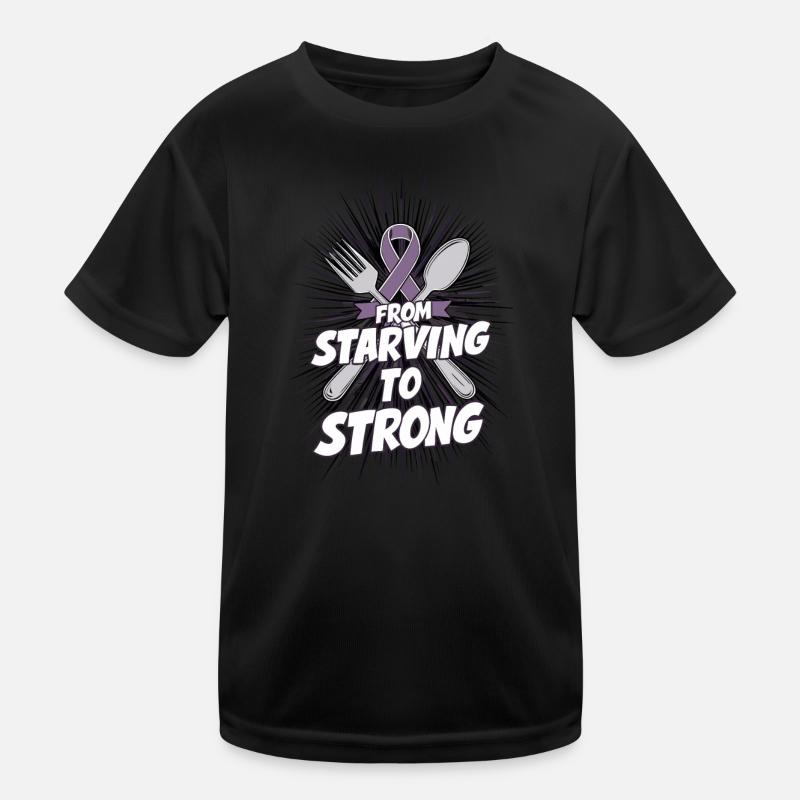 From Starving To Strong Inspirational Quote Kids Functional T-Shirt