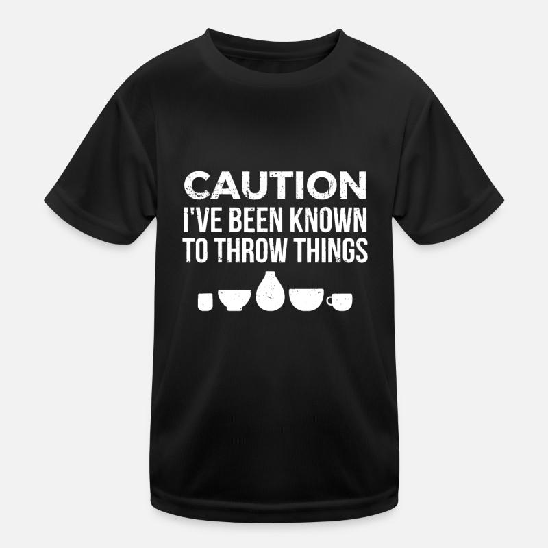 Keramik Keramik Ich bin dafür bekannt, Dinge zu werfen Kinder Funktions-T-Shirt