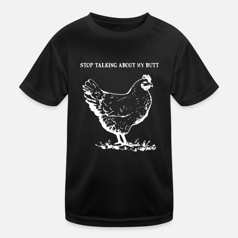 Devinez quoi arrêter de parler de mon cul de poulet T-shirt sport Enfant