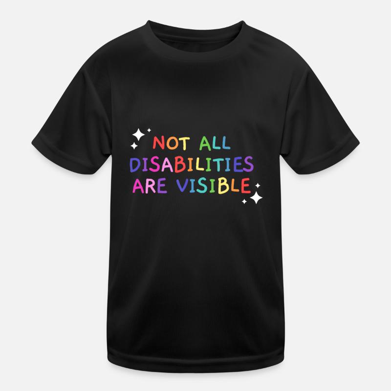 Not All Disabilities Are Visible Handicapped Kids Functional T-Shirt
