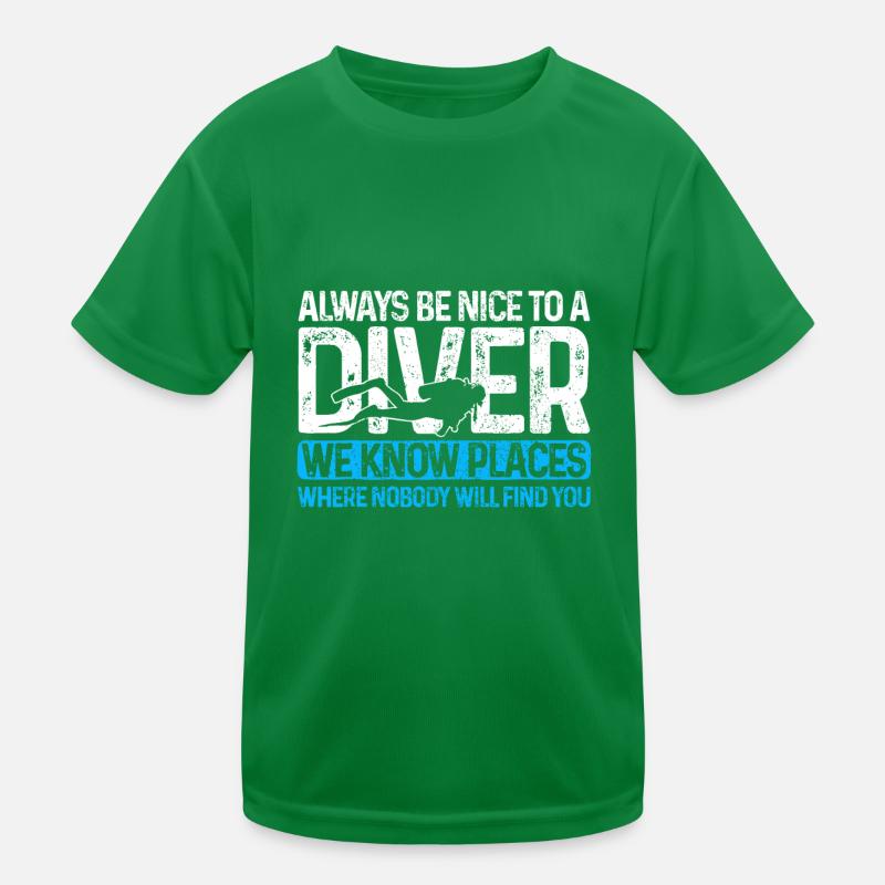 Scuba Diving Funny Saying Be Nice To A Scuba Diver Kids Functional T-Shirt