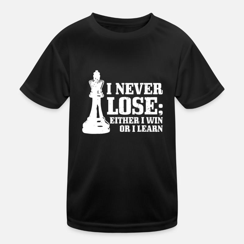 Schach Ich verliere nie, entweder ich gewinne oder ich lerne Schach Kinder Funktions-T-Shirt