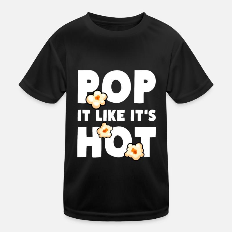 Popcorn Pop It Like It's Hot Kinder Funktions-T-Shirt