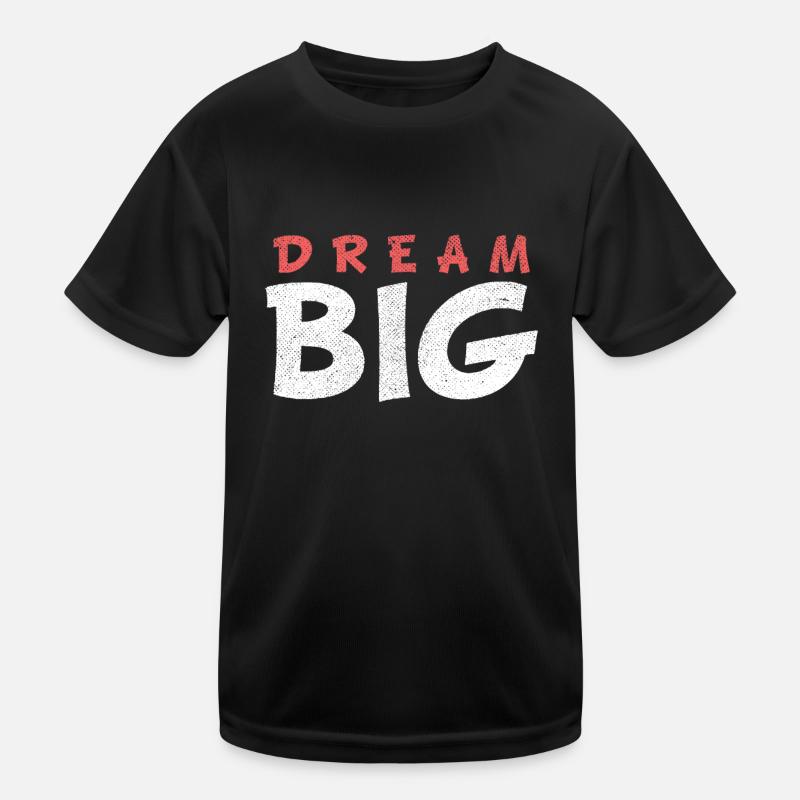 DREAM BIG T-shirt sport Enfant
