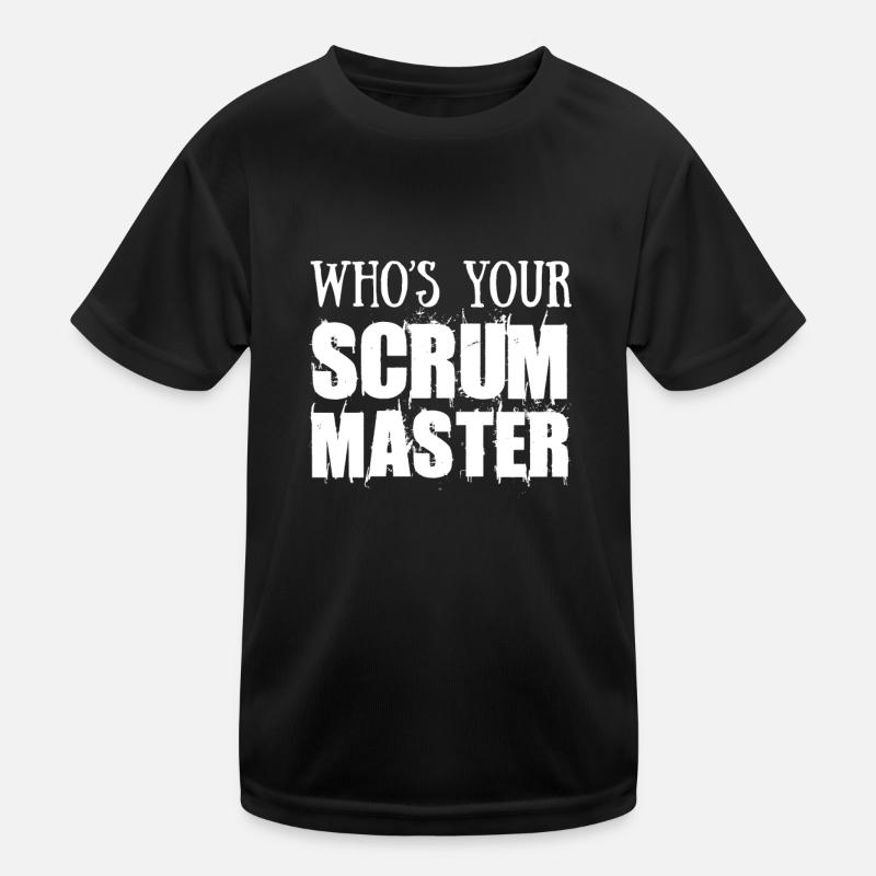 Scrum Master Who Is Your Scrum Master Kids Functional T-Shirt