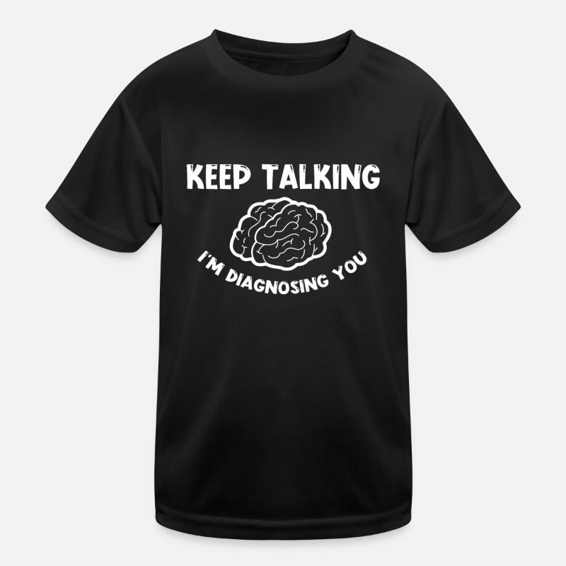 Psychologue Psychologie Keep Talking T-shirt sport Enfant