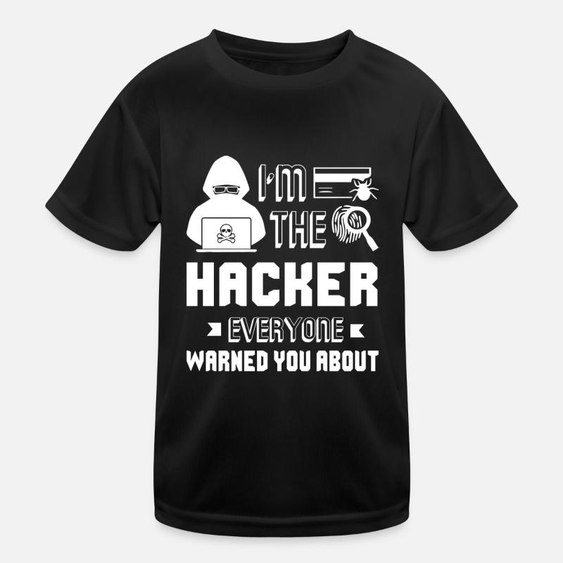 Hacker I'm The Hacker - Kids Functional T-Shirt - black