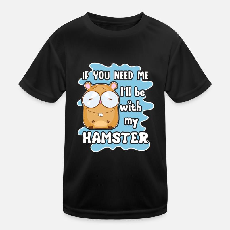 Hamster je serai avec mon hamster T-shirt sport Enfant
