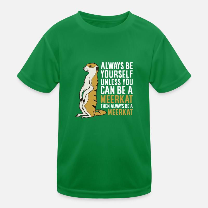Suricate Cadeau Soyez Toujours Un suricate T-shirt sport Enfant