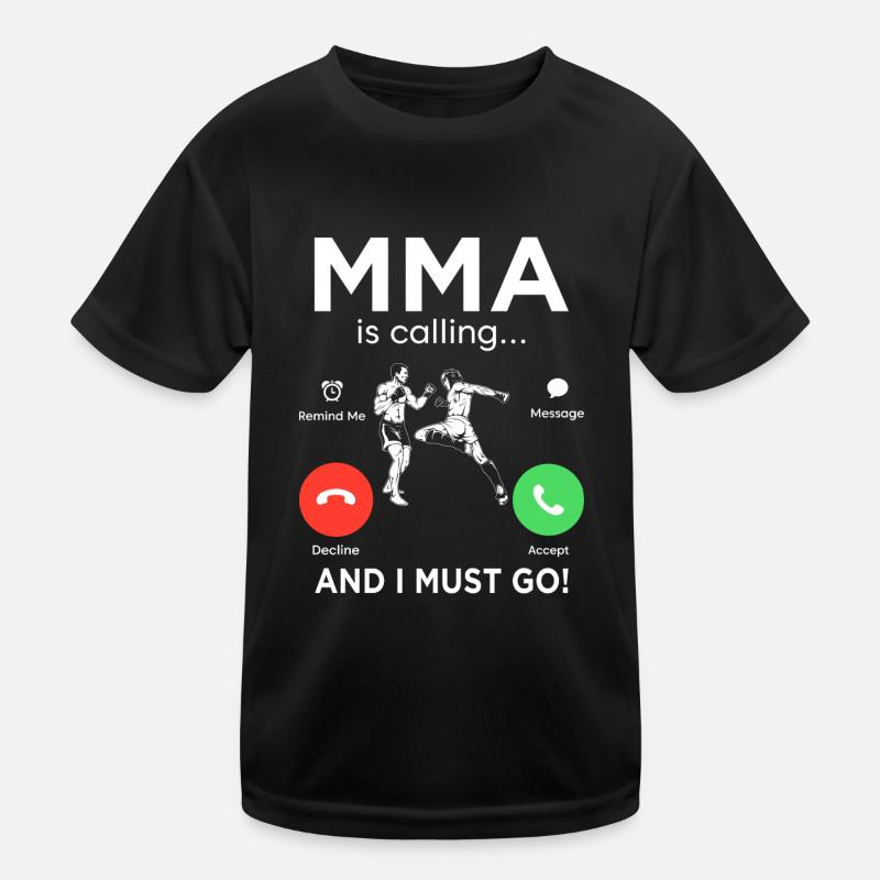 Geschenkidee MMA ruft an und ich muss gehen Kinder Funktions-T-Shirt