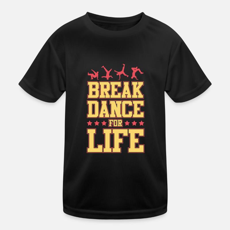 Breakdance fürs Leben Kinder Funktions-T-Shirt