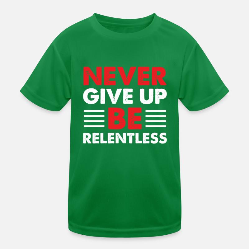 NEVER GIVE UP Kids Functional T-Shirt