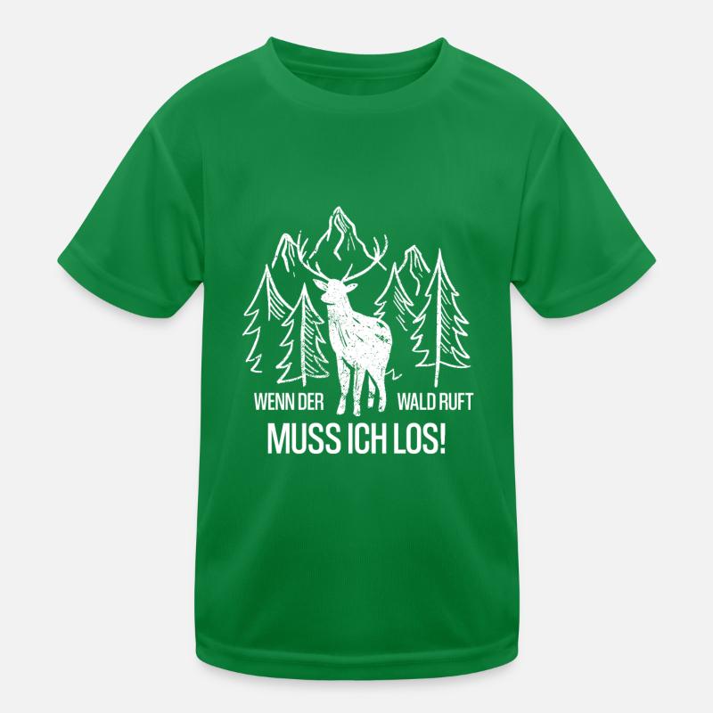 When the forest calls I have to go | The forest is calling Kids Functional T-Shirt