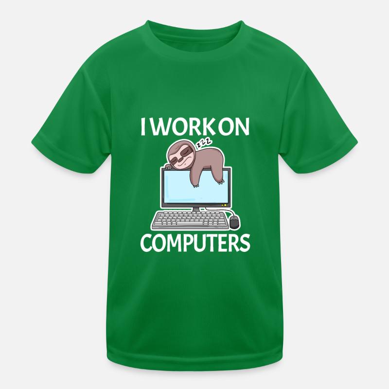 I work on computers Computer Nerd faul lustig Kinder Funktions-T-Shirt