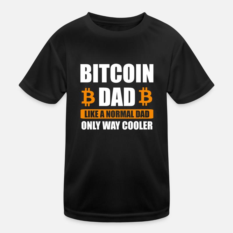 Bitcoin Dad BTC Trader Currency Gift Kids Functional T-Shirt