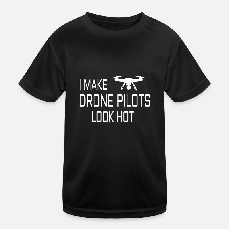 DRONE PILOT: I make Drone Pilots look hot Kids Functional T-Shirt