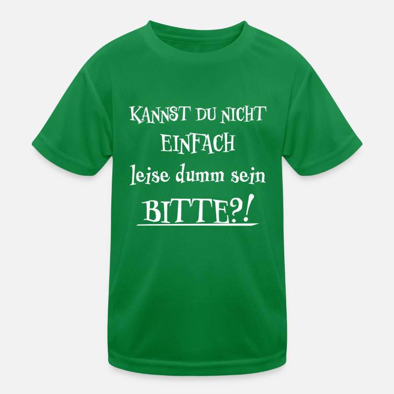 Leise Dumm Sein Lustiger Spruch Frech Fun Geschenk Kinder Funktions-T-Shirt