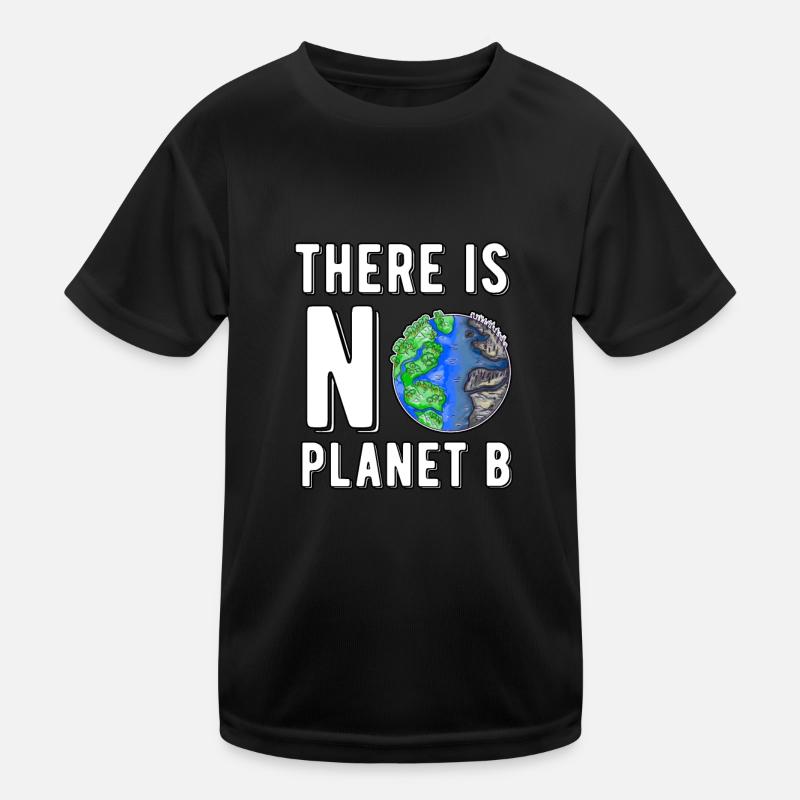 Il n'y a pas de planète B pour sauver la planète durable T-shirt sport Enfant