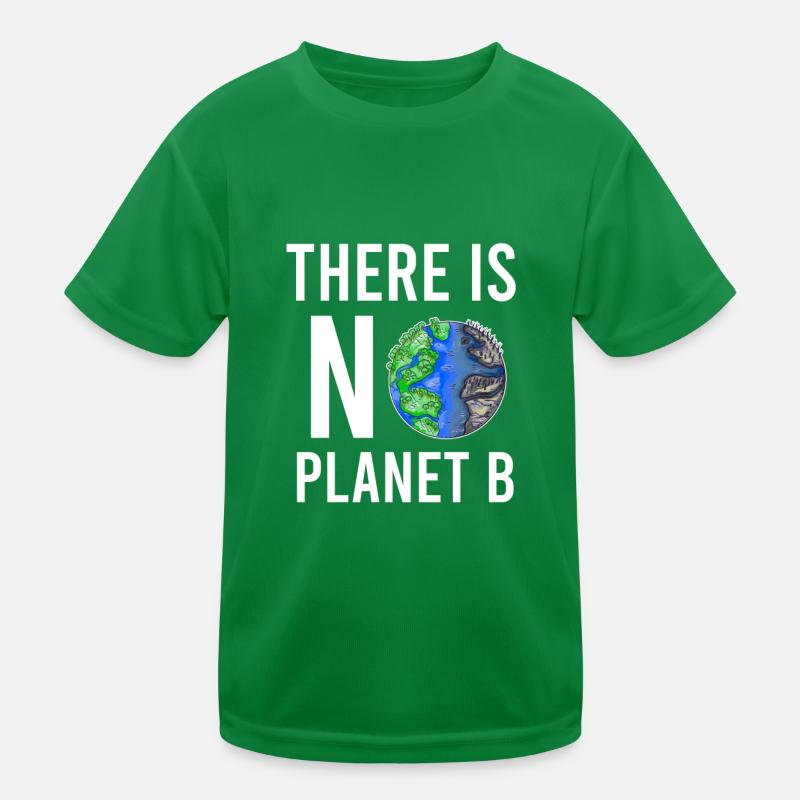 Il n'y a pas de planète B pour sauver la planète durable T-shirt sport Enfant