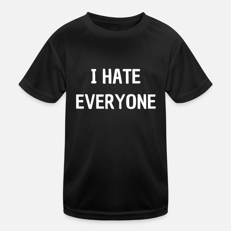I Hate Everyone T-shirt sport Enfant