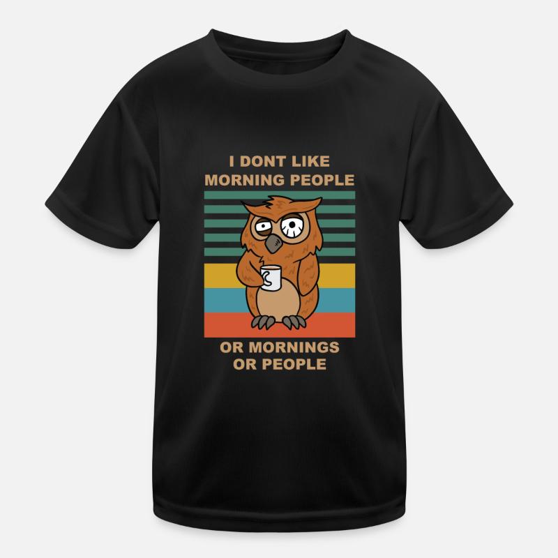 Owl - Dont I Like Morning People coffee owl T-shirt sport Enfant