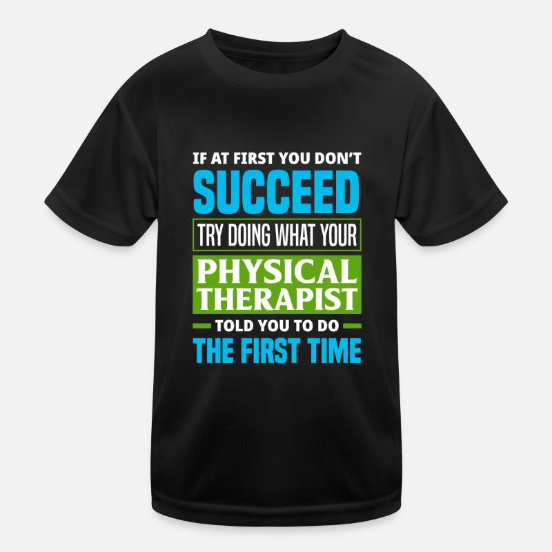 Physiotherapist Work Patient Kids Functional T-Shirt