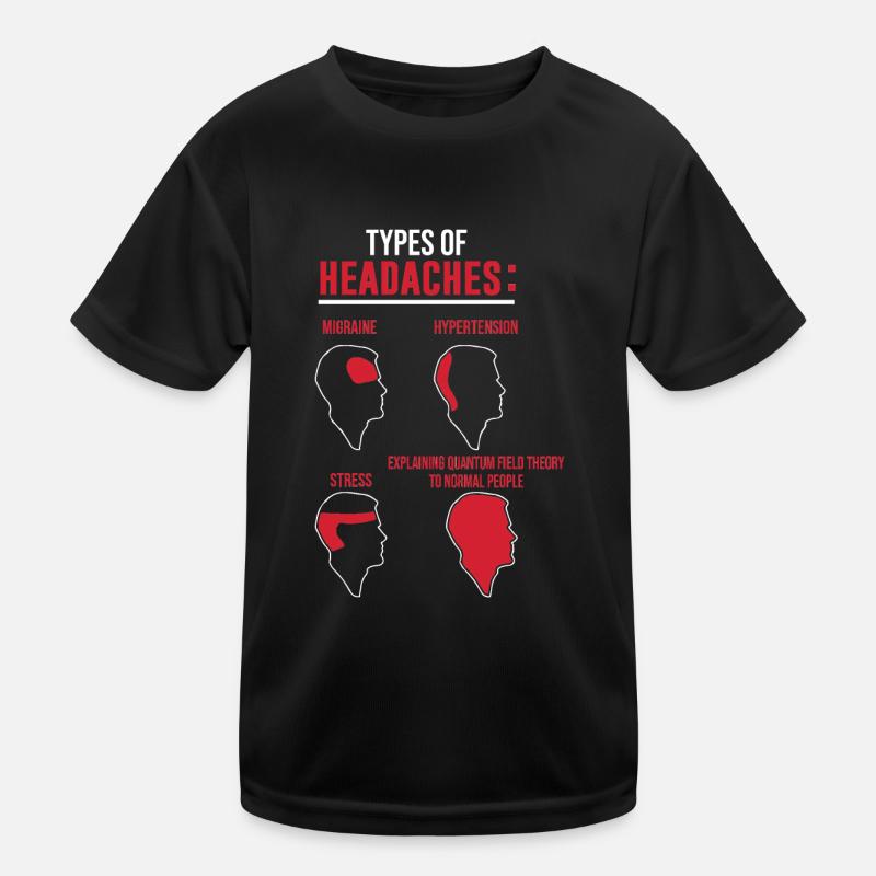 Physique Types of headaches Théorie du champ quantique T-shirt sport Enfant
