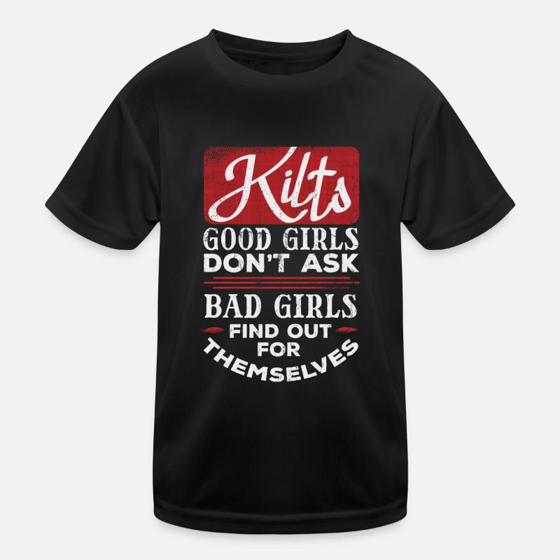Kilts Gute Mädchen Tun Das Nicht, Wie Böse Mädchen Kinder Funktions-T-Shirt