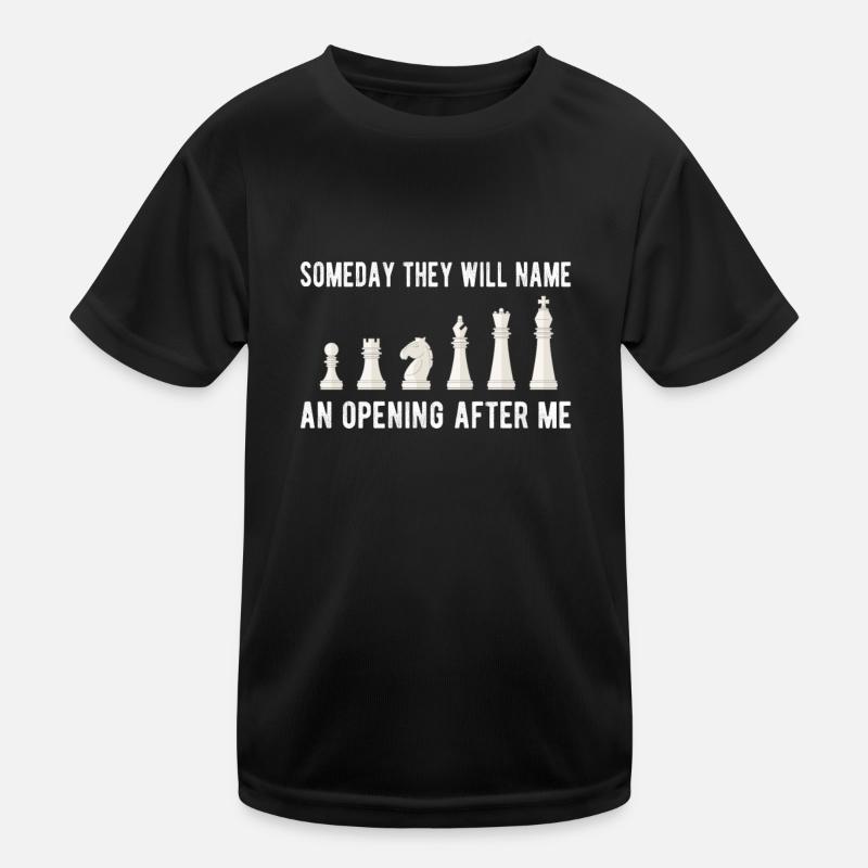 SCHACH CHESS PLAYER CHESSBOARD : Name An Opening Kinder Funktions-T-Shirt