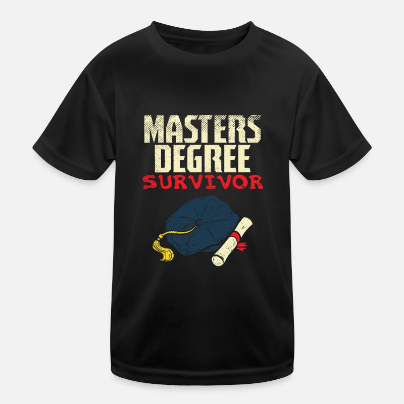 Masters Degree Survivor Kinder Funktions-T-Shirt