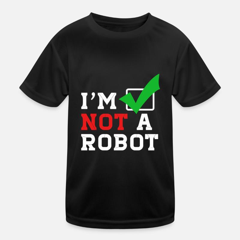 I'm not a Robot - I'm not a robot on the Internet Kids Functional T-Shirt